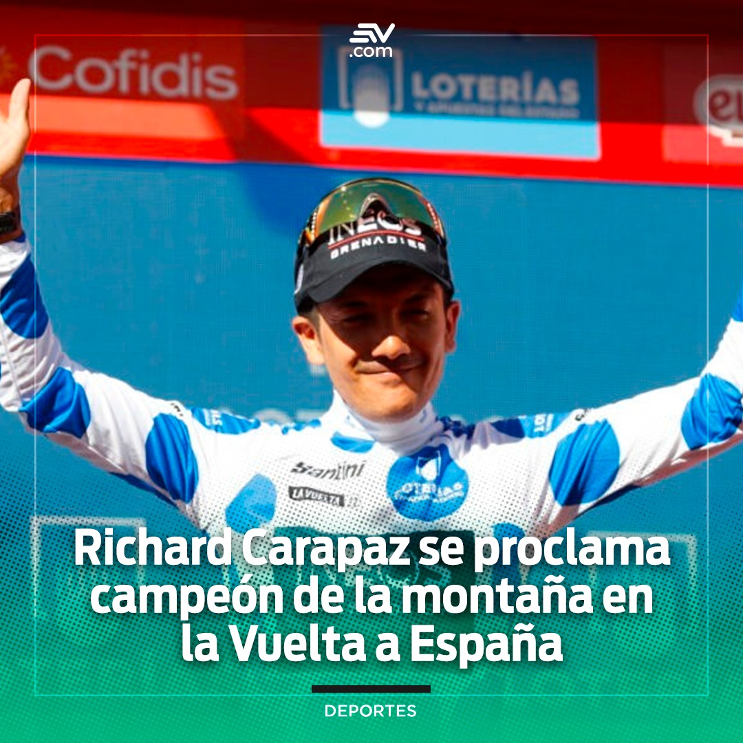 Richard Carapaz Gana La Etapa Y Se Proclama Campeón De La Montaña En La Vuelta A España Noti 9119